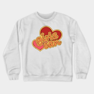 GIRLS CAN SLOGAN Crewneck Sweatshirt